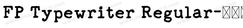 FP Typewriter Regular字体转换